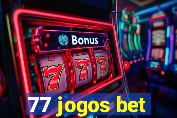 77 jogos bet
